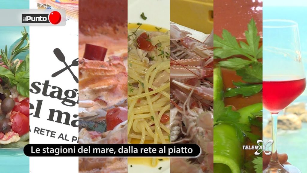 Il Punto Le Stagioni del Mare, dalla rete al piatto: le ricette dell’Estate